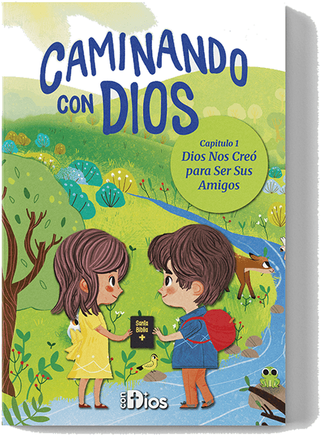 Caminando con Dios, capítulo 1: Dios nos creó para ser sus amigos