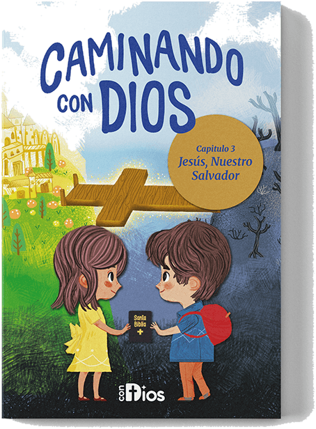 Caminando con Dios, capítulo 3: Jesús, nuestro Salvador