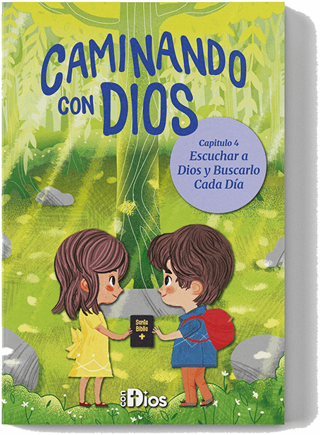 Caminando con Dios, capítulo 4: Escuchar a Dios y buscarlo cada día